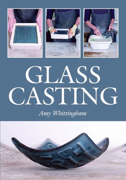 Glass Casting (eBook, ePUB) Glass Casting (eBook, ePUB)