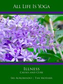 All Life Is Yoga: Illness - Causes and Cure (eBook, ePUB)