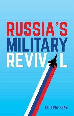 Russia's Military Revival (eBook, ePUB) - Renz, Bettina