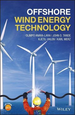 Offshore Wind Energy Technology (eBook, ePUB) - Anaya-Lara, Olimpo; Tande, John Olav; Uhlen, Kjetil; Merz, Karl