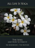 All Life Is Yoga: The Soul and How to Find It (eBook, ePUB)