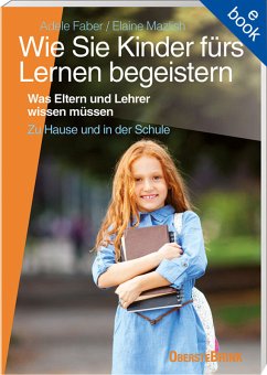 Wie Sie Kinder fürs Lernen begeistern (eBook, ePUB) - Faber, Adele; Mazlish, Elaine