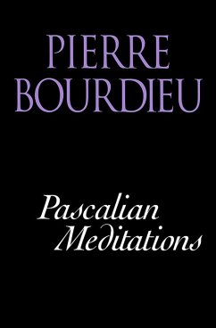 Pascalian Meditations (eBook, ePUB) - Bourdieu, Pierre