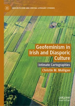 Geofeminism in Irish and Diasporic Culture (eBook, PDF) - Mulligan, Christin M.