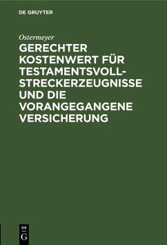 Cover Gerechter Kostenwert für Testamentsvollstreckerzeugnisse und die vorangegangene Versicherung (eBook, PDF)