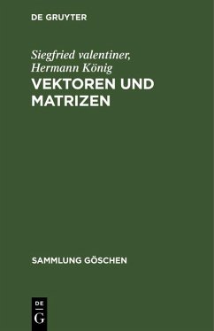 Vektoren und Matrizen (eBook, PDF) - Valentiner, Siegfried; König, Hermann