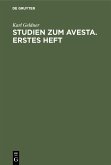 Studien zum Avesta. Erstes Heft. (eBook, PDF) Studien zum Avesta. Erstes Heft. (eBook, PDF)