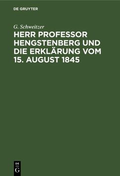 Cover Herr Professor Hengstenberg und die Erklärung vom 15. August 1845 (eBook, PDF)