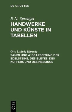 Bearbeitung der Edelsteine, des Bleyes, des Kupfers und des Meßings (eBook, PDF) - Hartwig, Otto Ludwig
