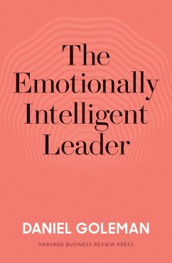 The Emotionally Intelligent Leader (eBook, ePUB) - Goleman, Daniel
