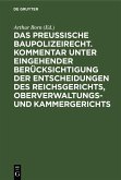 Das preussische Baupolizeirecht. Kommentar unter eingehender Berücksichtigung der Entscheidungen des Reichsgerichts, Oberverwaltungs- und Kammergerichts (eBook, PDF)