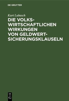 Die volkswirtschaftlichen Wirkungen von Geldwertsicherungsklauseln (eBook, PDF) - Lubasch, Kurt