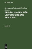 Hermann Christoph Gottfired Demme: Erzählungen für unverdorbene Familien. Band 13 (eBook, PDF)
