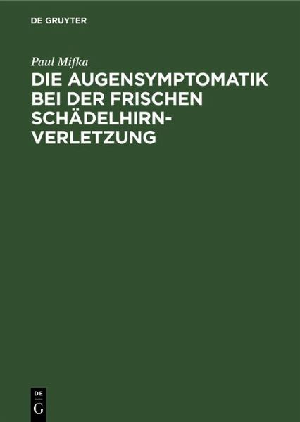 Die Augensymptomatik bei der frischen Schädelhirnverletzung (eBook, PDF)