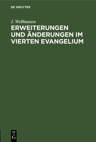 Erweiterungen und Änderungen im vierten Evangelium (eBook, PDF)