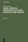 Wilhelm Bacher: Zwei jüdisch-persische Dichter Schahin und Imrani. Hälfte 2 (eBook, PDF)