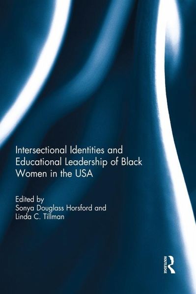 Intersectional Identities and Educational Leadership of Black Women in the USA (eBook, ePUB)