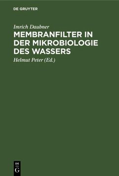 Membranfilter in der Mikrobiologie des Wassers (eBook, PDF) - Daubner, Imrich