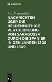 Nachrichten über die heldenmüthige Vertheidigung von Saragossa durch die Spanier in den Jahren 1808 und 1809 (eBook, PDF)