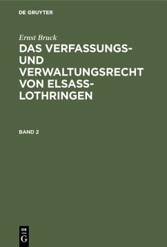 Cover Ernst Bruck: Das Verfassungs- und Verwaltungsrecht von Elsass-Lothringen. Band 2 (eBook, PDF)