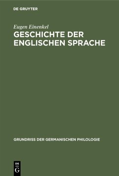 Geschichte der Englischen Sprache (eBook, PDF) - Einenkel, Eugen