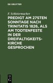 Predigt am 27sten Sonntage nach Trinitatis 1826, als am Todtenfeste in der Dreifaltigkeitskirche gesprochen (eBook, PDF)