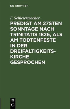 Predigt am 27sten Sonntage nach Trinitatis 1826, als am Todtenfeste in der Dreifaltigkeitskirche gesprochen (eBook, PDF) - Schleiermacher, F.