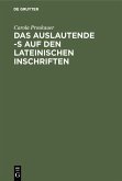 Das auslautende -s auf den lateinischen Inschriften (eBook, PDF)