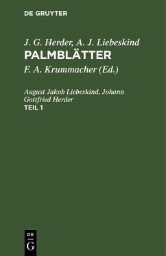 J. G. Herder; A. J. Liebeskind: Palmblätter. Teil 1 (eBook, PDF) - Liebeskind, August Jakob; Herder, Johann Gottfried