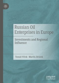 Russian Oil Enterprises in Europe (eBook, PDF) - Vlček, Tomáš; Jirušek, Martin