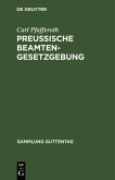 Preußische Beamten-Gesetzgebung (eBook, PDF) Preußische Beamten-Gesetzgebung (eBook, PDF)