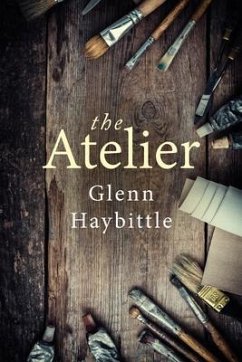 The Atelier (eBook, ePUB) - Haybittle, Glenn