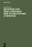 Beiträge zur Quellenkunde der altdeutschen Literatur (eBook, PDF)