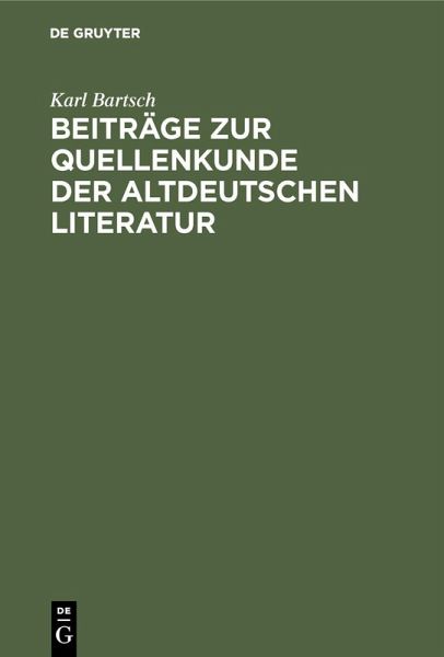 Beiträge zur Quellenkunde der altdeutschen Literatur (eBook, PDF) Beiträge zur Quellenkunde der altdeutschen Literatur (eBook, PDF)