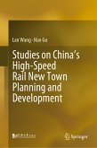 Studies on China’s High-Speed Rail New Town Planning and Development (eBook, PDF)
