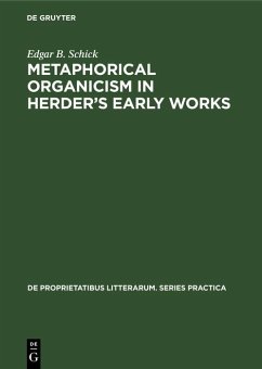 Metaphorical organicism in Herder's early works (eBook, PDF) - Schick, Edgar B.