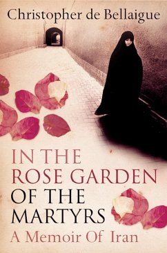 In the Rose Garden of the Martyrs (eBook, ePUB) - Bellaigue, Christopher De