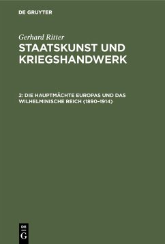 Die Hauptmächte Europas und das wilhelminische Reich (1890-1914) (eBook, PDF) - Ritter, Gerhard