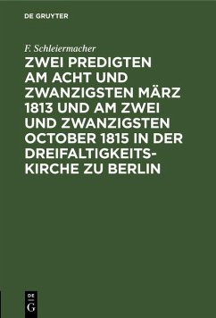 Cover Zwei Predigten am acht und zwanzigsten März 1813 und am zwei und zwanzigsten October 1815 in der Dreifaltigkeitskirche zu Berlin (eBook, PDF)