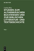 Ludwig Blau: Studien zum althebräischen Buchwesen und zur Biblischen Litteratur- und Textgeschichte. Teil 1 (eBook, PDF)