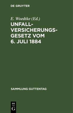 Unfallversicherungsgesetz vom 6. Juli 1884 (eBook, PDF) Cover Unfallversicherungsgesetz vom 6. Juli 1884 (eBook, PDF)