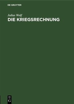 Die Kriegsrechnung (eBook, PDF) - Wolf, Julius