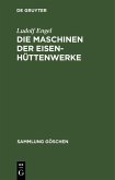 Die Maschinen der Eisenhüttenwerke (eBook, PDF)