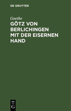 Götz von Berlichingen mit der eisernen Hand (eBook, PDF) - Goethe