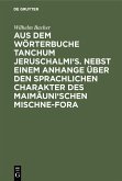 Aus dem Wörterbuche Tanchum Jeruschalmi's. Nebst einem Anhange über den sprachlichen Charakter des Maimãuni'schen Mischne-Fora (eBook, PDF)