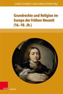 Grundrechte und Religion im Europa der Frühen Neuzeit (16.–18. Jh.) (eBook, PDF)