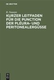 Kurzer Leitfaden für die Punction der Pléura- und Peritonealergüsse (eBook, PDF)