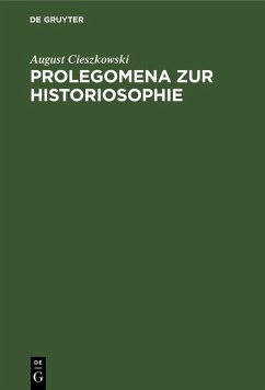 Prolegomena zur Historiosophie (eBook, PDF) - Cieszkowski, August