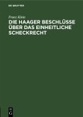 Die Haager Beschlüsse über das einheitliche Scheckrecht (eBook, PDF)