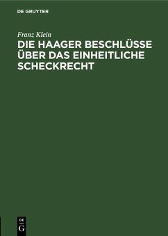 Die Haager Beschlüsse über das einheitliche Scheckrecht (eBook, PDF) - Klein, Franz